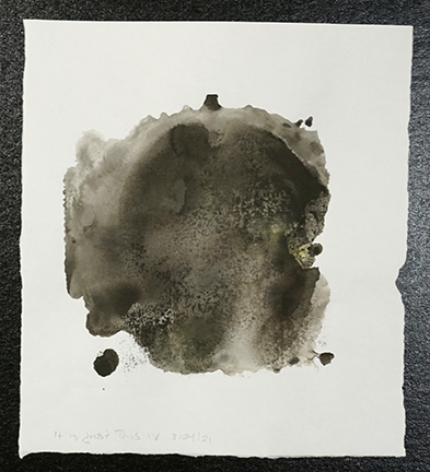 "It is just this IV." Monoprint with watercolor and sumi ink, 8 in. x 9  in. $100